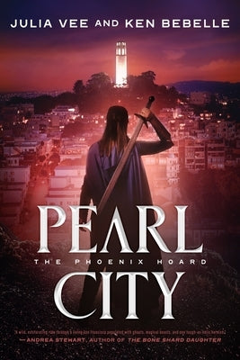 Pearl City: The Phoenix Hoard by Vee, Julia