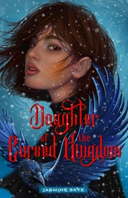 Daughter of the Cursed Kingdom by Skye, Jasmine