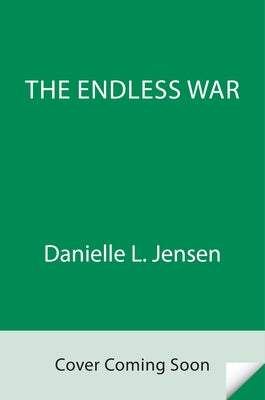 The Endless War by Jensen, Danielle L.