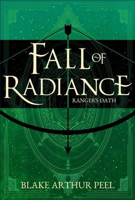 Ranger's Oath (Fall of Radiance, Book 1) by Peel, Blake Arthur