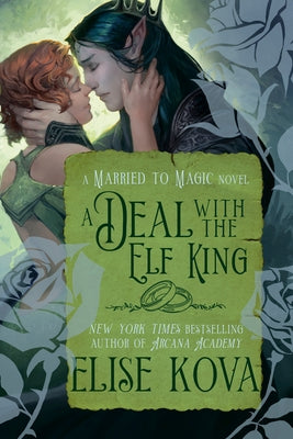A Deal with the Elf King: A Standalone Fantasy Romance by Kova, Elise