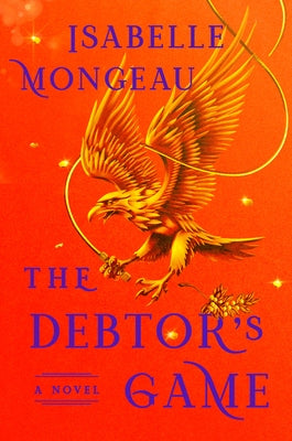The Debtor's Game by Mongeau, Isabelle