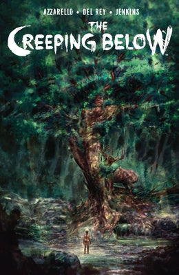 The Creeping Below by Azzarello, Brian