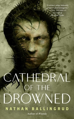 Cathedral of the Drowned by Ballingrud, Nathan
