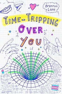 Time-Tripping Over You by Lane, Brennon