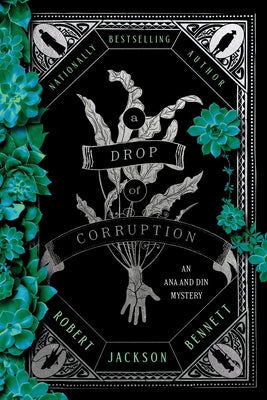 A Drop of Corruption: An Ana and Din Mystery by Bennett, Robert Jackson