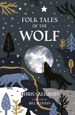 Folk Tales of the Wolf by Salisbury, Chris