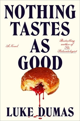 Nothing Tastes as Good by Dumas, Luke
