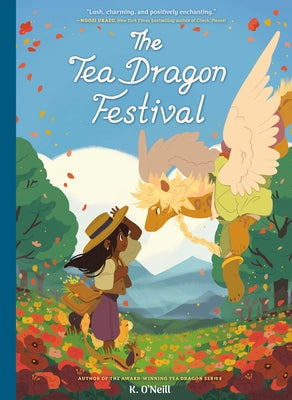 The Tea Dragon Festival: (A Graphic Novel) by O'Neill, K.