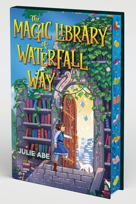 The Magic Library of Waterfall Way: Deluxe Limited Edition by Abe, Julie