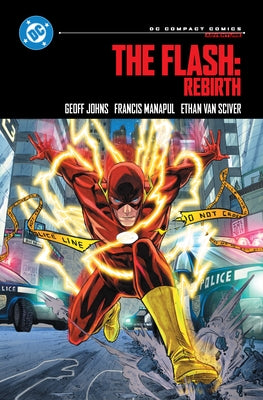 The Flash: Rebirth: DC Compact Comics Edition by Johns, Geoff
