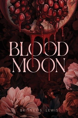Blood Moon by Lewis, Britney S.