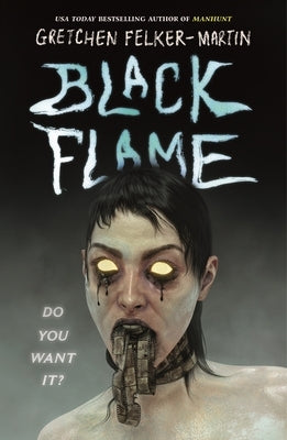 Black Flame by Felker-Martin, Gretchen