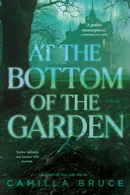 At the Bottom of the Garden by Bruce, Camilla