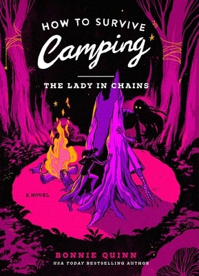 How to Survive Camping: The Lady in Chains by Quinn, Bonnie