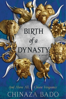 Birth of a Dynasty by Bado, Chinaza
