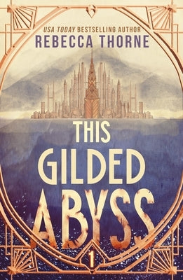 This Gilded Abyss by Thorne, Rebecca