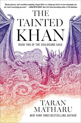 The Tainted Khan: The Soulbound Saga, Book 2 by Matharu, Taran