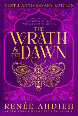 The Wrath & the Dawn: Anniversary Edition by Ahdieh, RenÃ©e