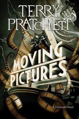 Moving Pictures: A Discworld Novel by Pratchett, Terry