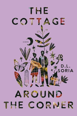 The Cottage Around the Corner by Soria, D. L.