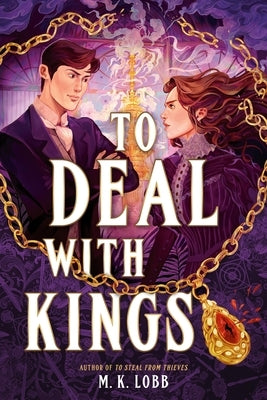 To Deal with Kings by Lobb, M. K.