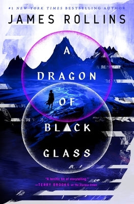 A Dragon of Black Glass by Rollins, James