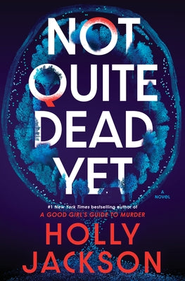 Not Quite Dead Yet by Jackson, Holly