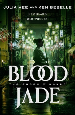 Blood Jade: The Phoenix Hoard by Vee, Julia