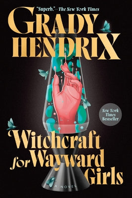 Witchcraft for Wayward Girls by Hendrix, Grady