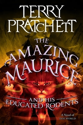 The Amazing Maurice and His Educated Rodents by Pratchett, Terry