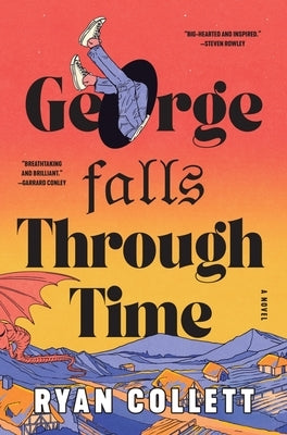 George Falls Through Time by Collett, Ryan