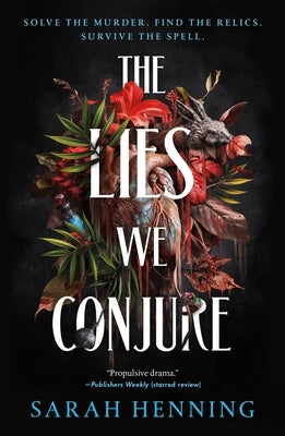 The Lies We Conjure by Henning, Sarah
