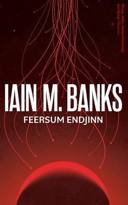 Feersum Endjinn by Banks, Iain M.