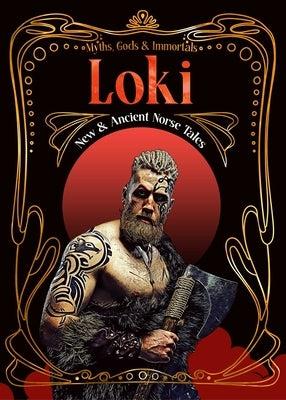 Loki: New & Ancient Norse Tales by Ralphs, Matt
