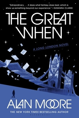 The Great When: A Long London Novel by Moore, Alan