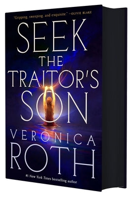 Seek the Traitor's Son by Roth, Veronica