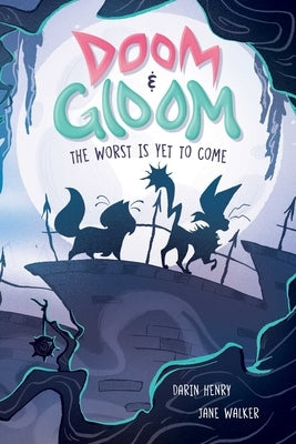 Doom & Gloom: The Worst Is Yet to Come Volume 1 by Walker, Jane