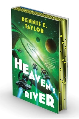 Heaven's River: Bobiverse: Book 4 by Taylor, Dennis E.