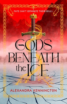 Gods Beneath the Ice by Kennington, Alexandra