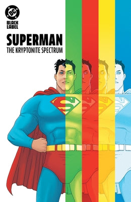 Superman: The Kryptonite Spectrum by Prince, W. Maxwell