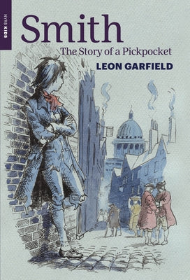 Smith: The Story of a Pickpocket by Garfield, Leon