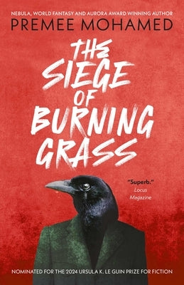 The Siege of Burning Grass by Mohamed, Premee