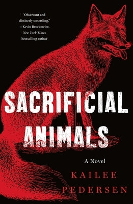 Sacrificial Animals by Pedersen, Kailee