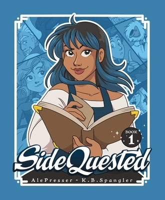 Sidequested: Book 1 by Spangler, K. B.