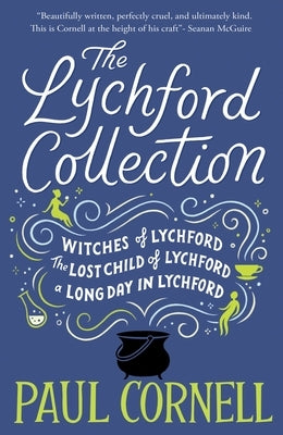 The Lychford Collection 1: Witches of Lychford, the Lost Child of Lychford, a Long Day in Lychford by Cornell, Paul