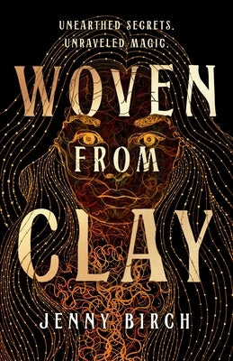 Woven from Clay by Birch, Jennifer