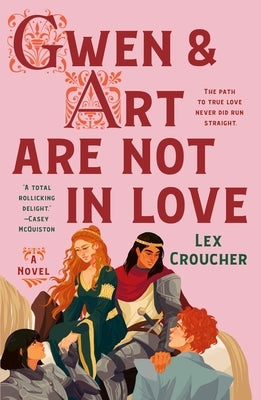 Gwen & Art Are Not in Love by Croucher, Lex