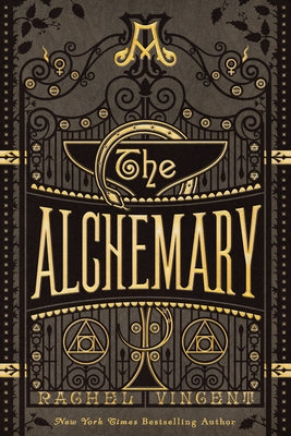 The Alchemary: A Dark Academia Alchemy Romantasy by Vincent, Rachel