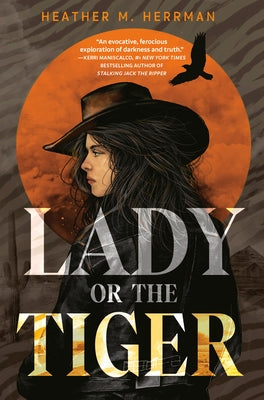 Lady or the Tiger by Herrman, Heather M.